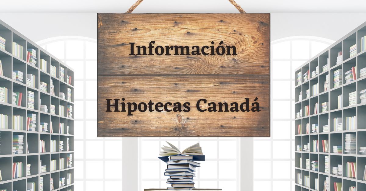 Hipotecas Canadá - Info Page - GPS Financiero